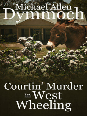 cover image of Courtin' Murder in West Wheeling
